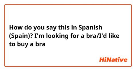 How to say bra in Spanish